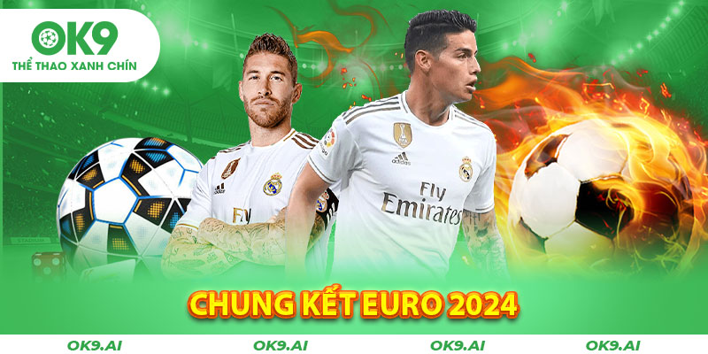 Chung Kết Euro 2024